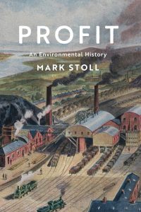 Profit an Environmental History Review